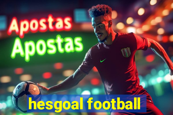 hesgoal football